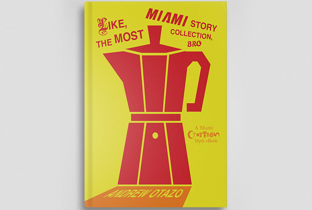 Like, The Most Miami Story Collection, Bro